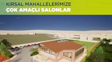 BÜYÜKŞEHİR’DEN KIRSAL MAHALLELERE ÇOK AMAÇLI SALON