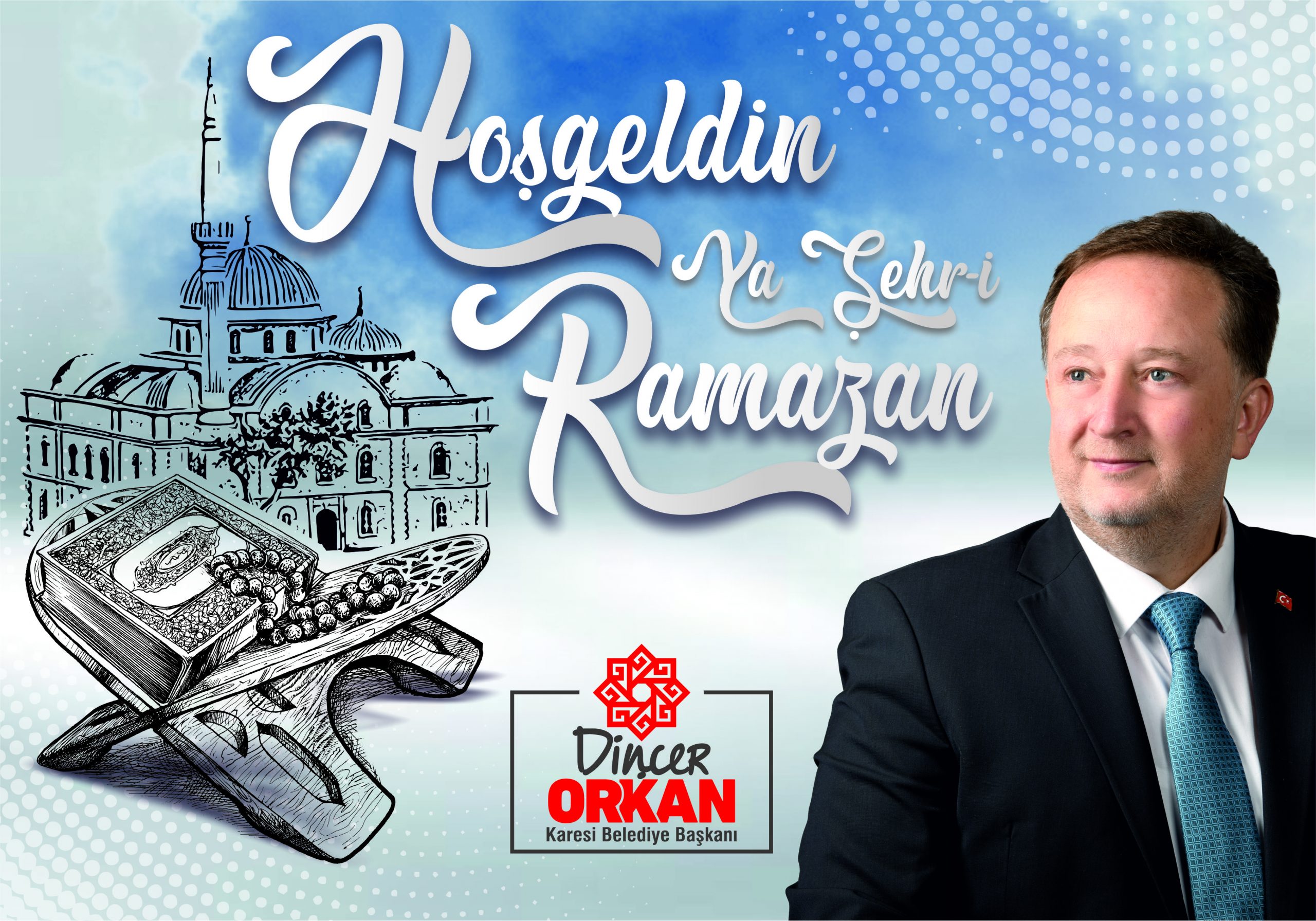 DİNÇER ORKAN HOŞGELDİN RAMAZAN İLANI