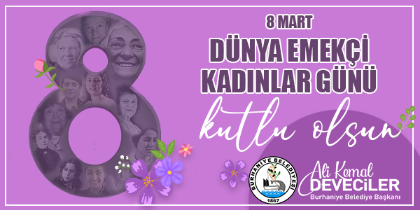 ALİ KEMAL DEVECİLER 8 MART DÜNYA KADINLAR GÜNÜ KUTLAMA İLANI