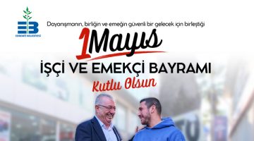 MEHMET ERTAŞ 1 MAYIS EMEK VE DAYANIŞMA GÜNÜ KUTLAMA İLANI