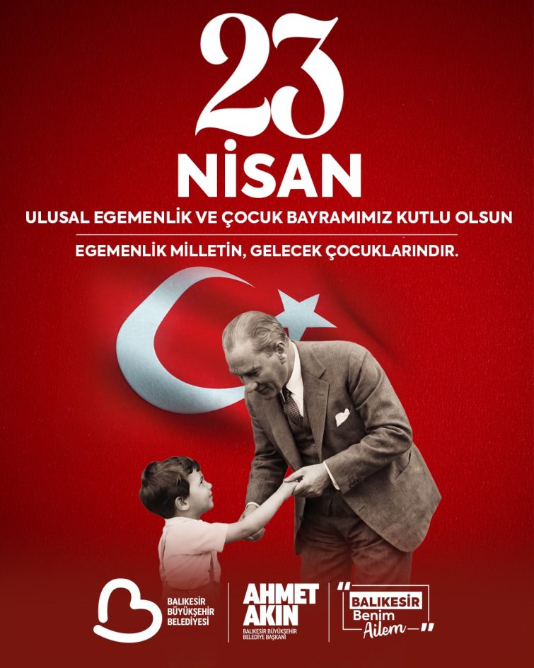 23-NISAN-DUNYA-COCUKLARINA-ARMAGAN-EDILEN-DUNYANIN-ILK-VE-TE-755x944 Başkan Akın’dan 23 Nisan Mesajı “23 NİSAN DÜNYA ÇOCUKLARINA ARMAĞAN EDİLEN DÜNYANIN İLK VE TEK ÇOCUK BAYRAMIDIR”